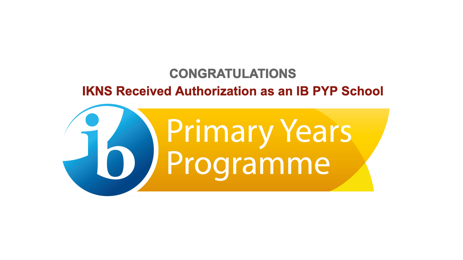 IKNS Received Authorization as an IB PYP School